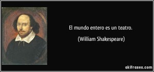 frase-el-mundo-entero-es-un-teatro-william-shakespeare-130113